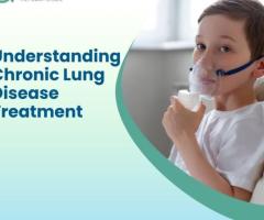 Understanding Chronic Lung Disease Treatment
