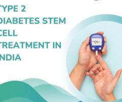 Type 2 Diabetes Stem Cell Treatment in India