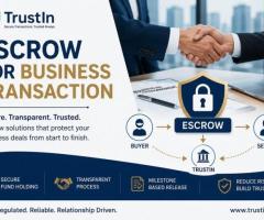 Secure Escrow for Business Transaction | TrustIn