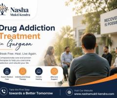 Drug Addiction Treatment in Gurgaon: Start Your Recovery Today