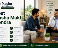 Best Nasha Mukti Kendra | Complete Drug Recovery & Rehab Care
