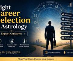 Right Career Selection by Astrology | Expert Guidance