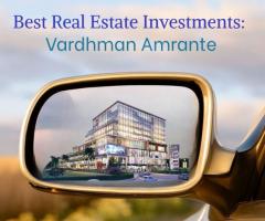 Real estate investment | Vardhman Amrante